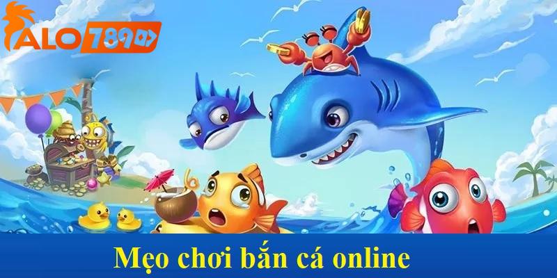 Mẹo chơi bắn cá online
